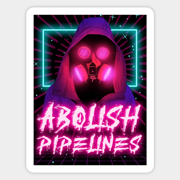 Abolish Pipelines Magnet by glumwitch